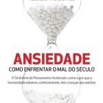 ansiedade 150x150 - Livro "Ansiedade, como enfrentar o mal do século" - Augusto Cury