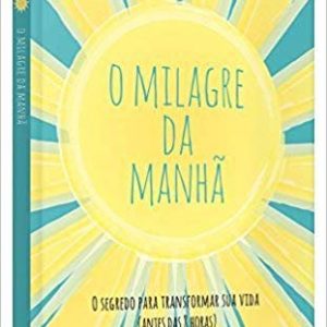 o milagre da manhã 300x300 - Livro "Atenção Plena- Mindfulness"