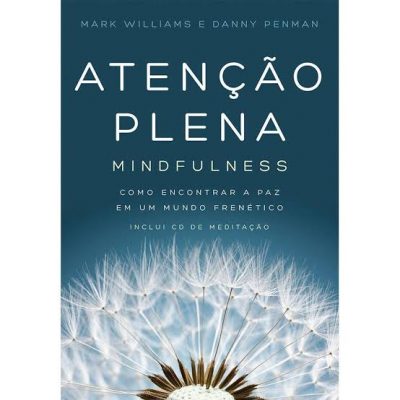 atenção plena - Livro "Atenção Plena- Mindfulness"